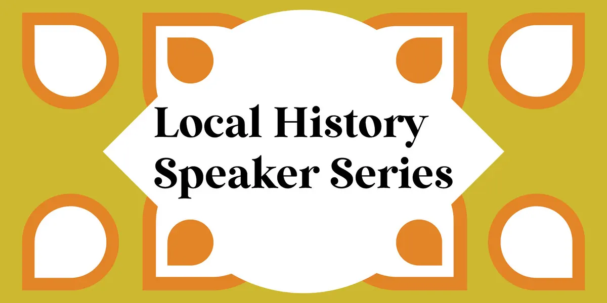 Local History Speaker Series