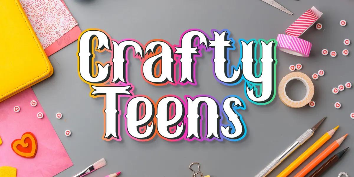 Crafty Teens